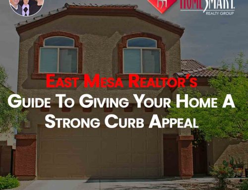 East Mesa Realtor’s Guide to Giving Your Home A Strong Curb Appeal